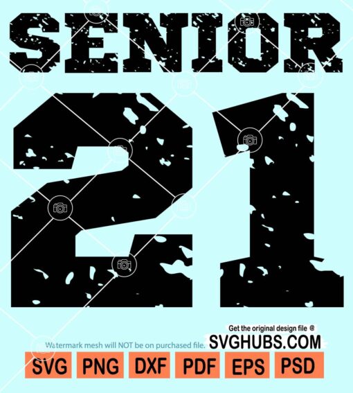 Senior 21 grunge svg