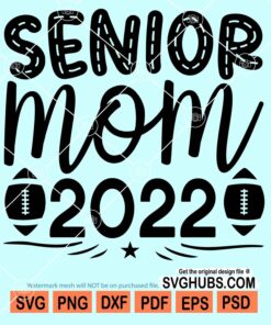 Senior mom 2022 svg