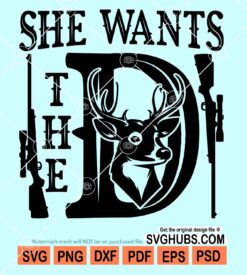 She wants the deer hunting svg