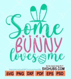 Some bunny loves me svg
