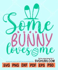 Some bunny loves me svg