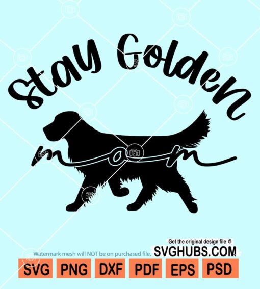 Stay golden svg