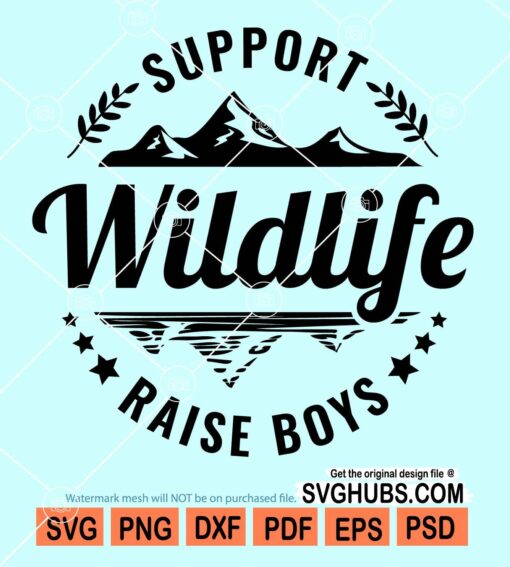 Support wildlife raise boys svg