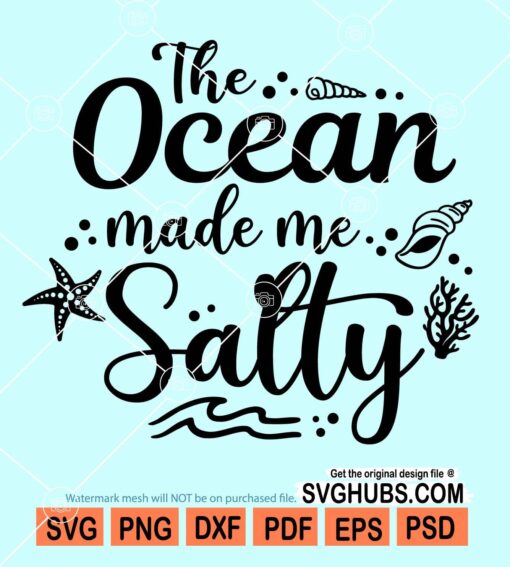 The ocean made me salty svg