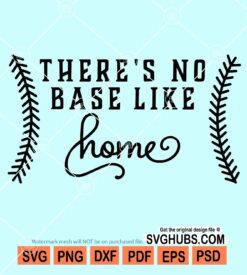 There's no base like home svg