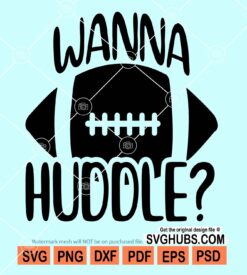 Wanna huddle svg