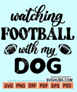 Watching football with my dog svg