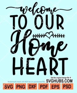 Welcome to our home heart svg