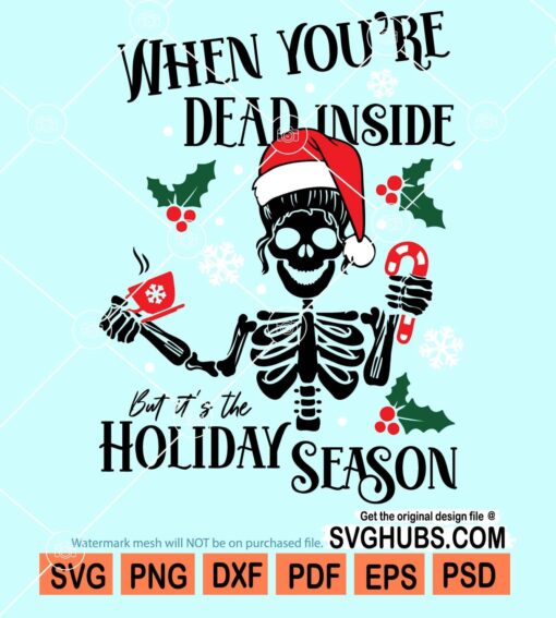 When you're dead inside but it's the holiday season svg