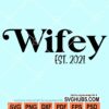 Wifey est 2021 svg