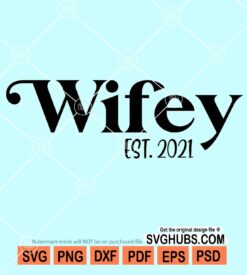 Wifey est 2021 svg