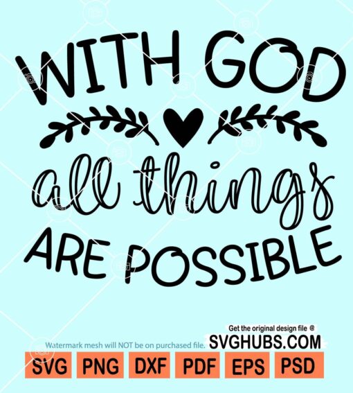 With God all things are possible svg