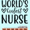 World's coolest nurse svg