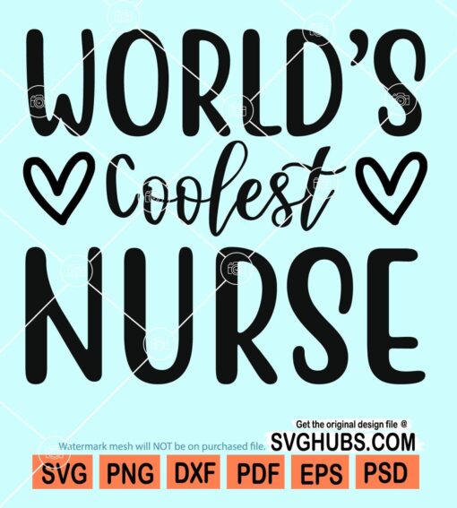 World's coolest nurse svg