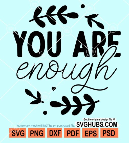 You are enough svg