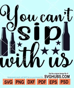 You cant sip with us svg