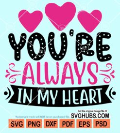 You're always in my heart svg