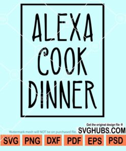 Alexa cook dinner svg