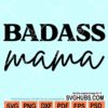 Badass mama svg