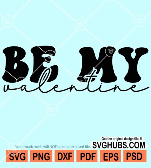 Be my valentine svg