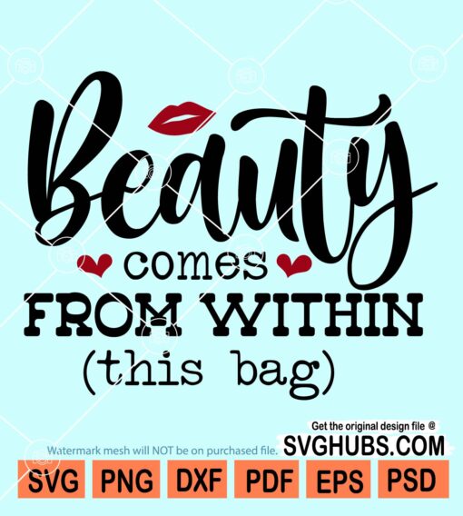 Beauty comes from within this bag svg