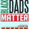 Black dads matter svg