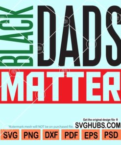 Black dads matter svg
