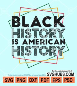 Black history is American history svg
