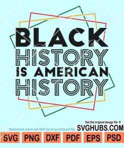 Black history is American history svg