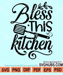 Bless this kitchen svg
