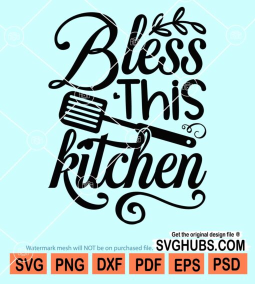 Bless this kitchen svg