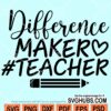 Difference maker teacher svg