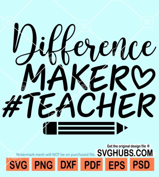 Difference maker teacher svg