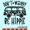 Don't worry be hippie svg