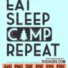 Eat sleep camp repeat svg