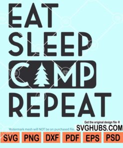 Eat sleep camp repeat svg