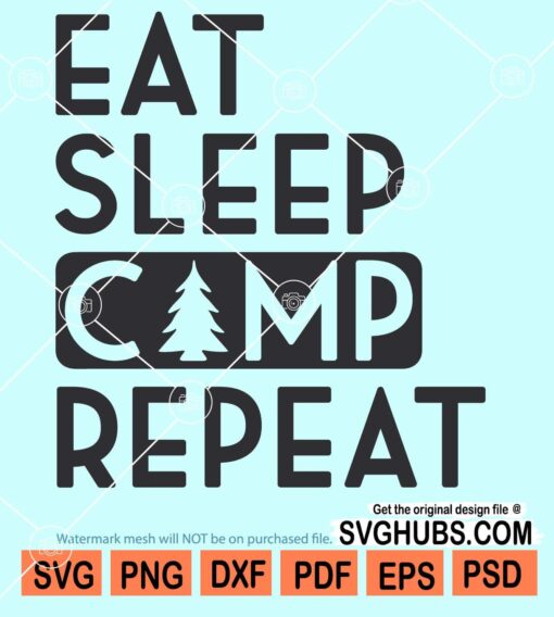 Eat sleep camp repeat svg