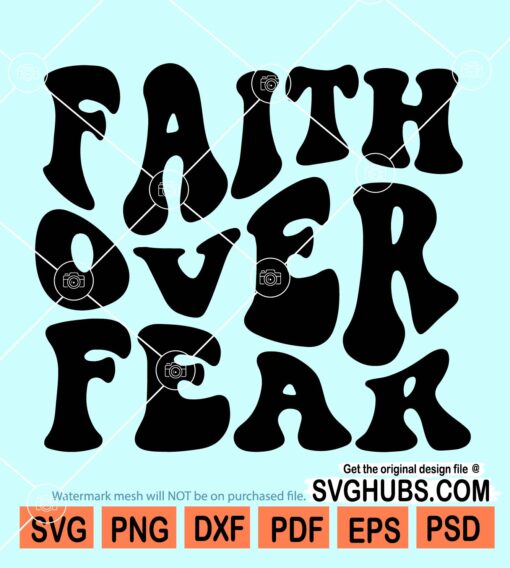 Faith over fear SVG