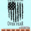 Freedom over fear svg