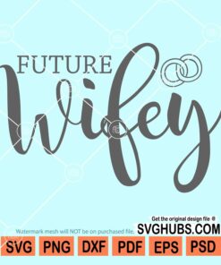 Future wifey svg
