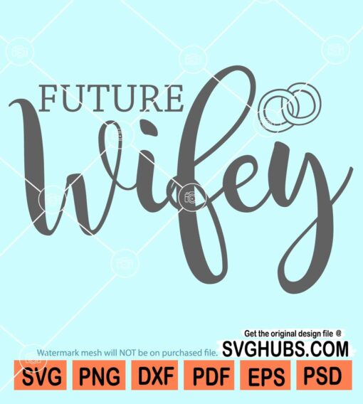 Future wifey svg