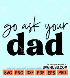 Go ask your dad svg