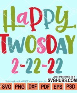 Happy twosday 2-22-22 svg