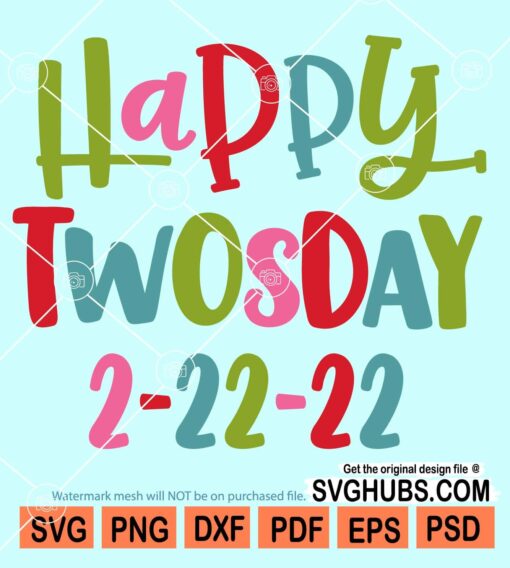 Happy twosday 2-22-22 svg