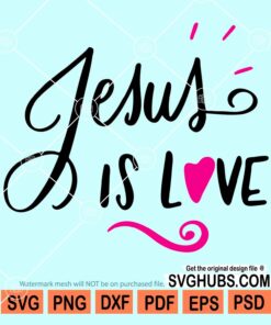 Jesus is love svg