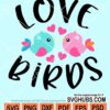 Love birds svg