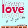 Love is all you need svg