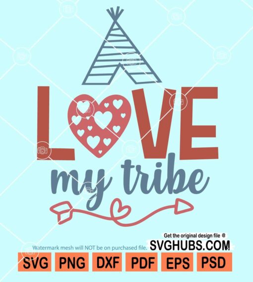 Love my tribe svg