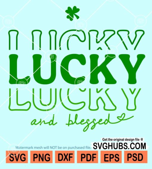 Lucky and blessed svg