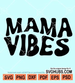 Mama vibes svg